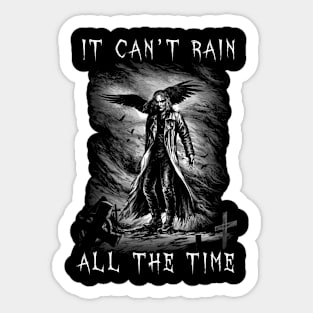 Eric Draven It Can't Rain All the Time Sticker